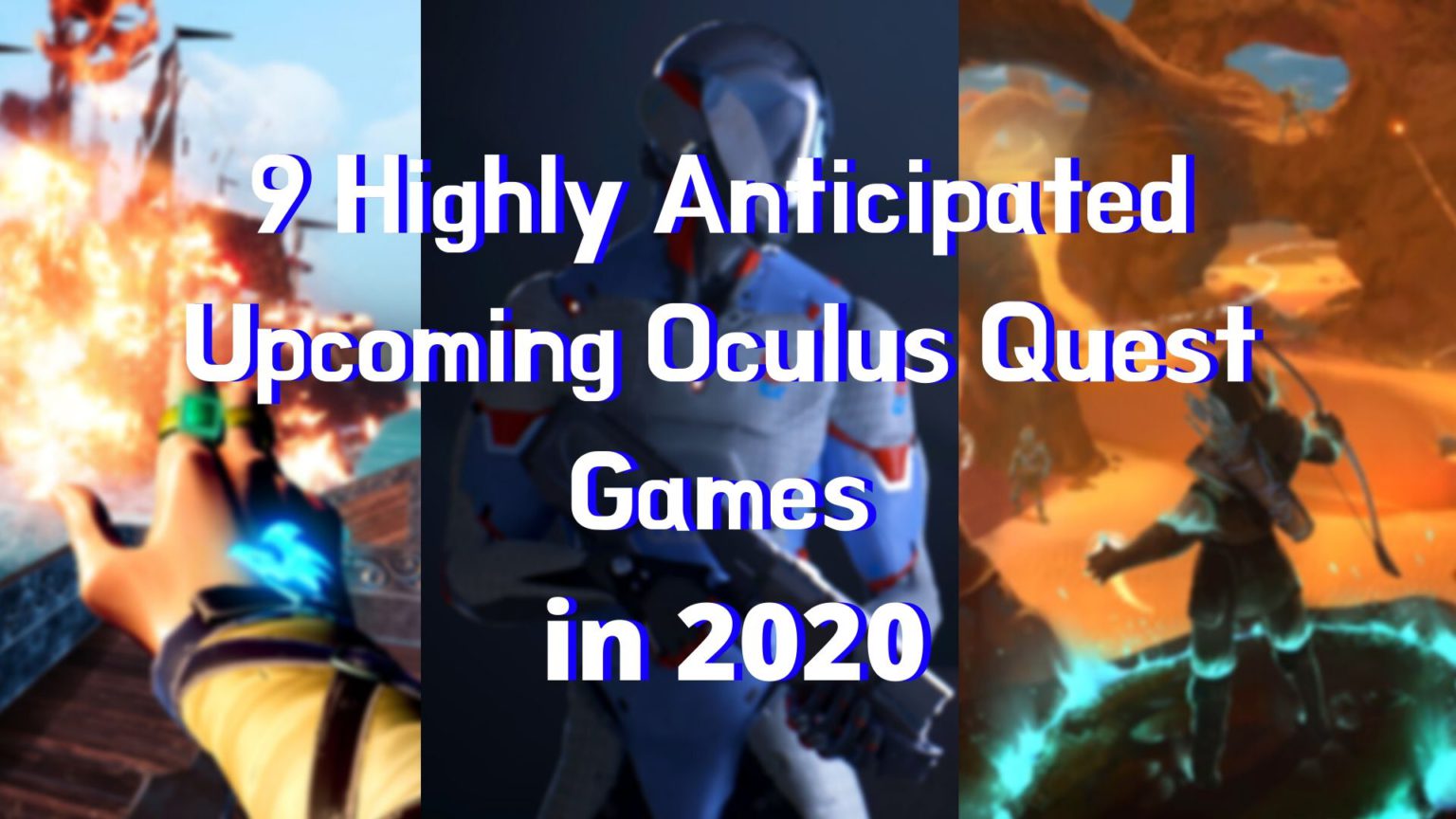 9 Highly Anticipated Oculus Quest Games in 2020