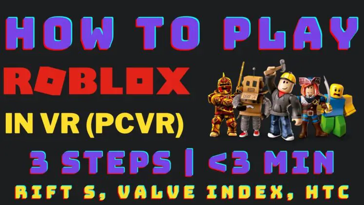 How To Play Roblox VR On PCVR In 3 Steps In