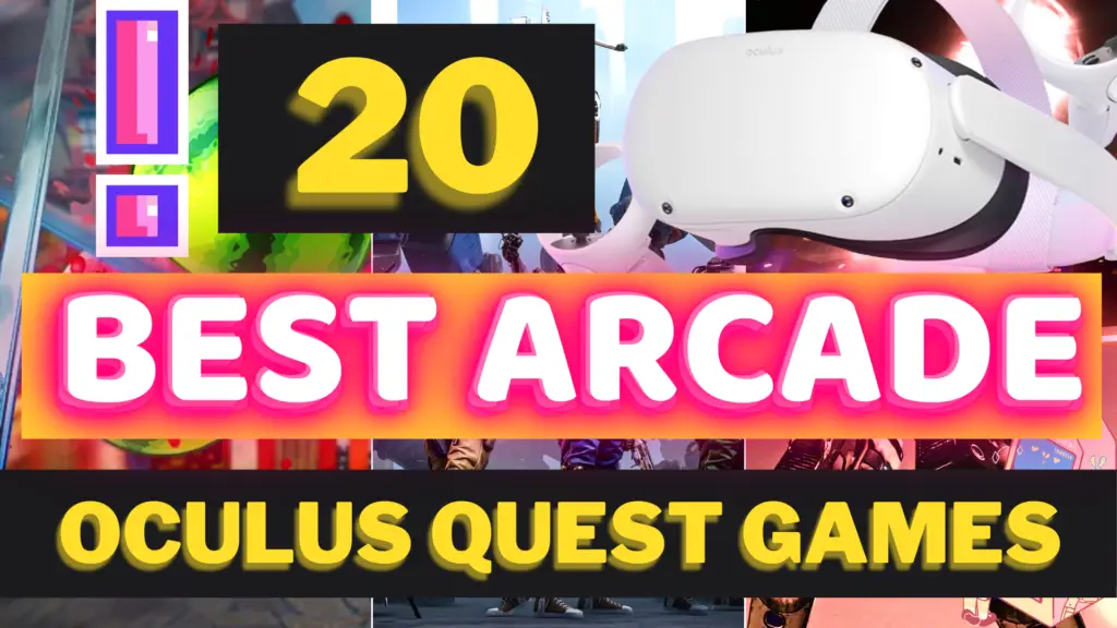 20 Best Oculus Quest ARCADE GAMES Worth Playing This 2023