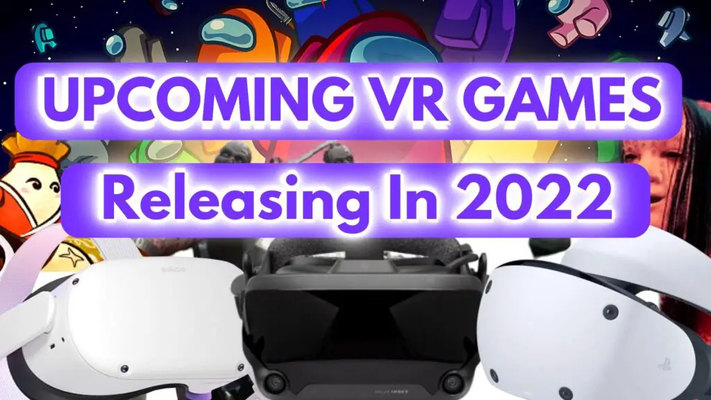 12 VR GAMES In 2022 That We Can’t Wait To Play